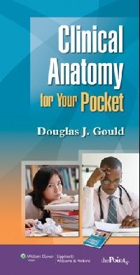 Gould Clinical Anatomy for Your Pocket ( ) 
