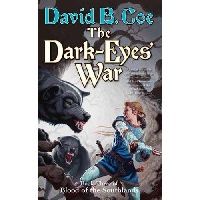 Coe, David B Dark-eyes' war ( blood of the southlands #no. 3 of 3 ) 