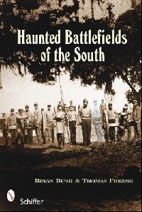 Bryan, Bush Haunted battlefields of the south 