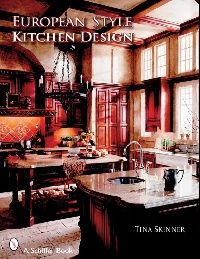 Tina Skinner European Style Kitchen Designs 