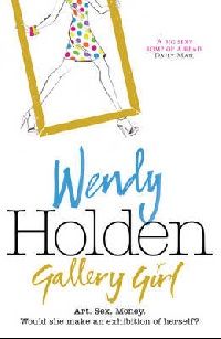 Wendy Holden Gallery Girl 