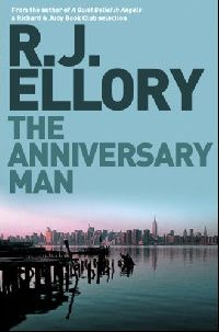 Ellory, R.J. The Anniversary Man 