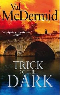 Mcdermid, Val Trick of the dark ( ) 