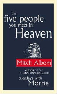 Albom, Mitch () Five people you meet in heaven (,    ) 