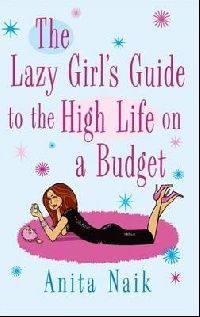 Naik, Anita Lazy Girl's High Life on Budget 
