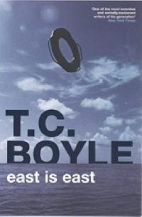 T.C. Boyle East is East 