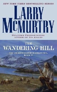 Larry, McMurtry The wandering hill 