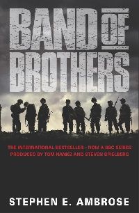 Ambrose, Stephen E. Band of brothers (  ) 