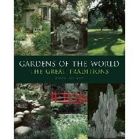 Stuart Rory Gardens of the World: The Great Traditions ( :  ) 