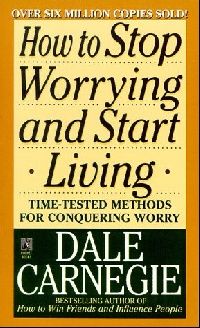 Carnegie, Dale How to stop worrying and start living 