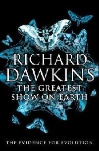 Richard Dawkins The Greatest Show on Earth (   ) 