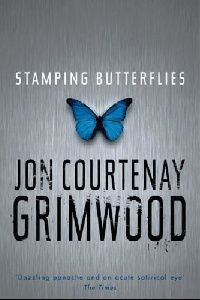 Grimwood, Jon Courtenay Stamping Butterflies ( ) 