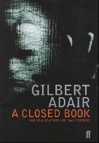 Adair, Gilbert () A Closed Book ( ) 