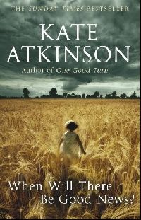 Kate, Atkinson When will there be good news? (    ?) 
