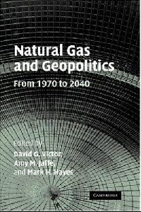 Edited by David G. Victor Natural Gas and Geopolitics 