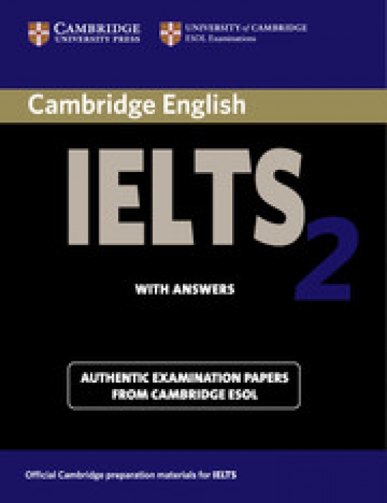 University of Cambridge Local Examinations Syndicate Cambridge IELTS 2 Student's Book with answers 