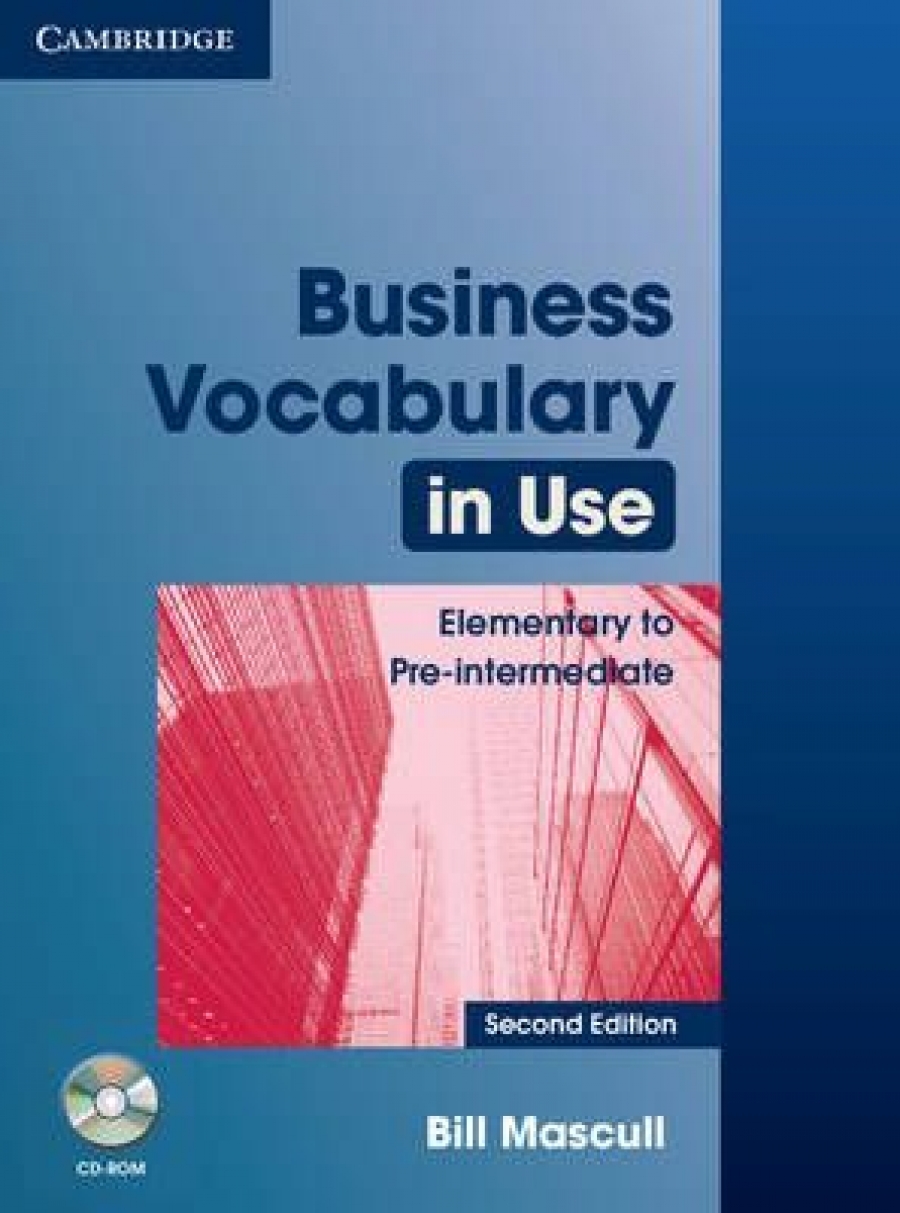 Bill Mascull Business Vocabulary in Use: Elementary to Pre-intermediate Second edition Book with answers and CD 
