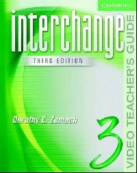 Jack C. Richards, Deborah B. Gordon Interchange Third Edition Level 3 Video Teacher's Guide 
