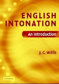 J. C. Wells English Intonation ( ) 