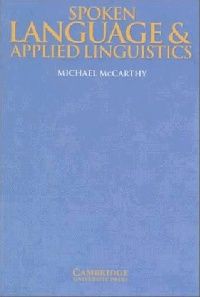 Michael McCarthy Spoken Language and Applied Linguistics Paperback (    ) 