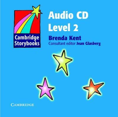 Brenda Kent Edited by Jean Glasberg Cambridge Storybooks Level 2 Audio CD (2) 