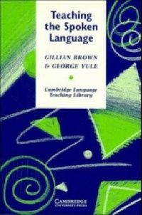 Gillian Brown, George Yule Teaching the Spoken Language Paperback (  ) 