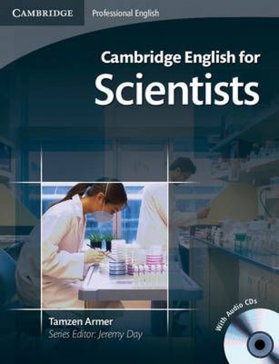Tamzen Armer and Jeremy Day Cambridge English for Scientists Student's Book with Audio CDs 