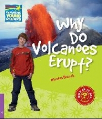 Nicolas Brasch Factbooks: Why is it so? Level 4 Why Do Volcanoes Erupt? 