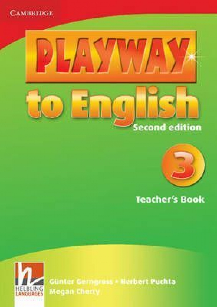 Gunter Gerngross and Herbert Puchta Playway to English (Second Edition) 3 Teacher's Book 