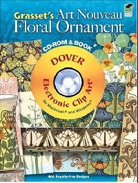 Grasset Eug ne Grasset's Art Nouveau Floral Ornament CD-ROM and Book (-   ) 