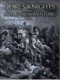 Dore Gustave Dore's Knights and Medieval Adventure (    ) 