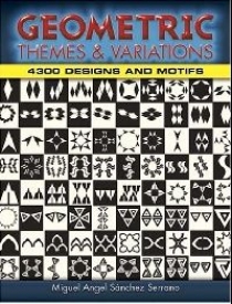 S?nchez Serrano Miguel Angel Geometric Themes and Variations: 4,300 Designs and Motifs 