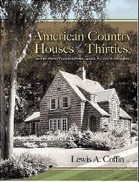 Coffin Lewis American Country Houses of the Thirties: With Photographs and Floor Plans 