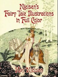 Nielsen Kay Nielsen's Fairy Tale Illustrations in Full Color 