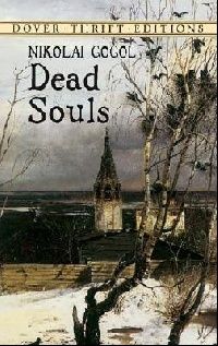 Gogol Nikolai () Dead Souls ( ) 