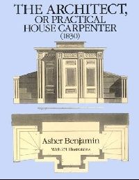Asher Architect, or Practical House Carpenter (1830) 