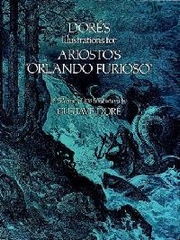 Gustave Dore's Illustrations for Ariosto's Orlando Furioso (    ) 