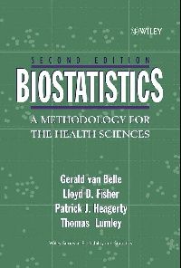 Gerald van Belle Biostatistics: A Methodology For the Health Sciences, 2nd Edition (:    ) 