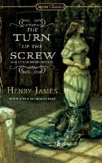 Henry, James Turn of the Screw and Other Short Novels 