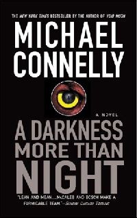Connelly Michael ( ) Darkness More Than Night. A (   ) 