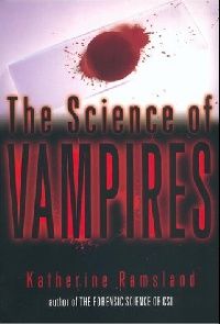 Katherine, Ramsland Science of Vampires, The 