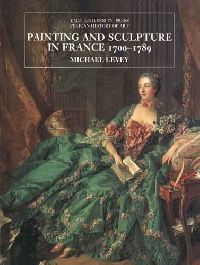 Levey Painting & Sculpture in France 1700-1789 (     1700-1789) 