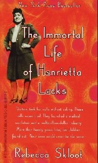 Rebecca, Skloot The Immortal Life of Henrietta Lacks 