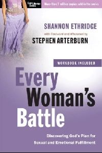 Shannon Ethridge Every Woman's Battle: Discovering God's Plan for Sexual and Emotional (  :     ) 