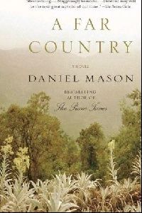 Daniel Mason (.) Far country ( ) 