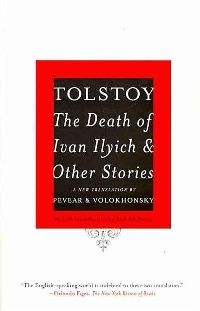Tolstoy Leo The Death of Ivan Ilyich 