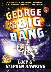 Lucy and Stephen Hawking George and the Big Bang (   ) 