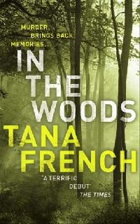 Tana French In the Woods ( ) 