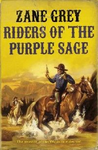 Grey Zane Riders of the Purple Sage 
