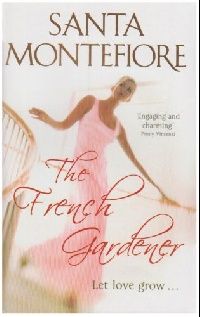 Santa Montefiore () The french gardener ( ) 